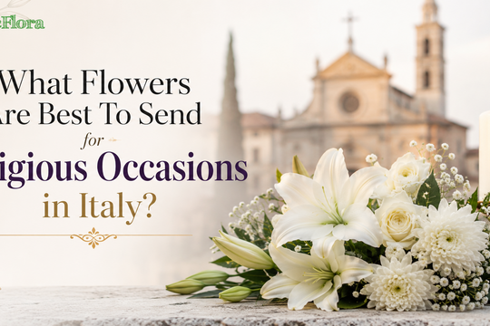 What Flowers Are Best To Send for Religious Occasions in Italy?