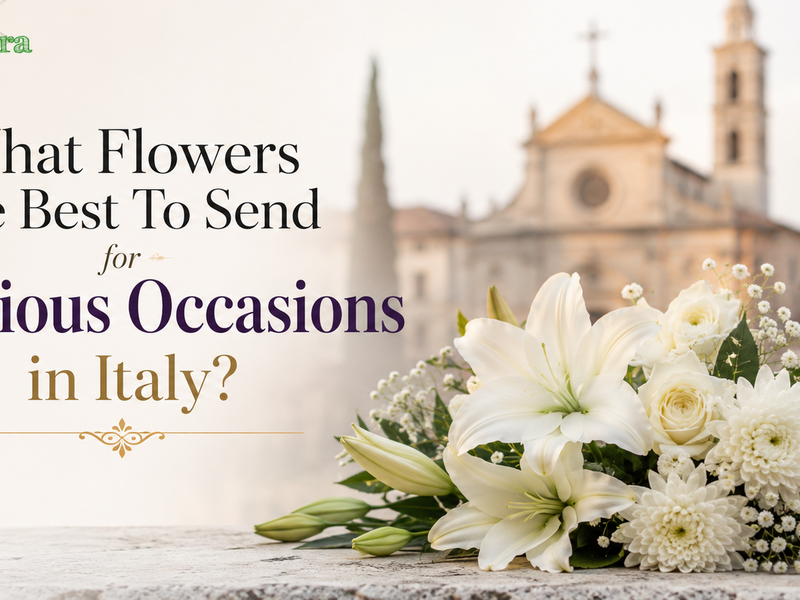 What Flowers Are Best To Send for Religious Occasions in Italy?